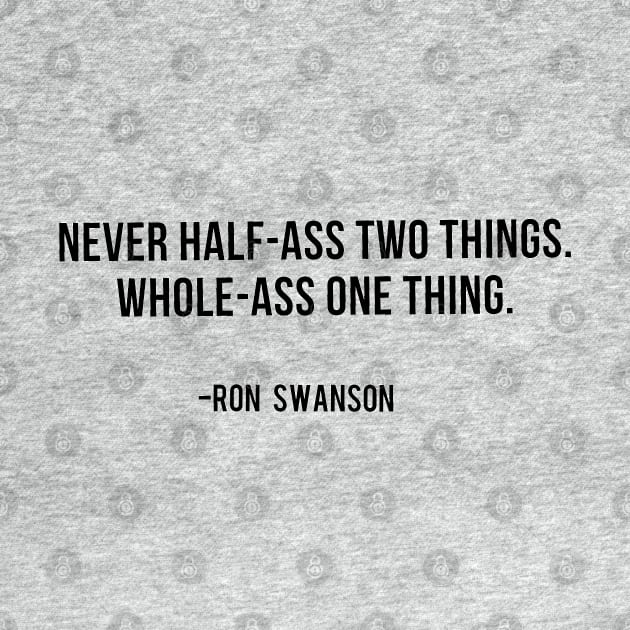 Ron Swanson Quote by marisaj4488